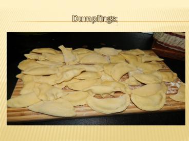 Dumplings: