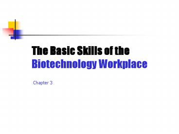 The Basic Skills of the Biotechnology Workplace