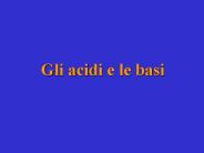 Gli acidi e le basi