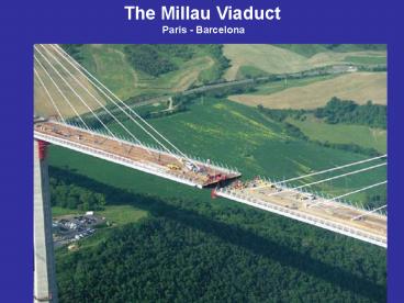 The Millau Viaduct