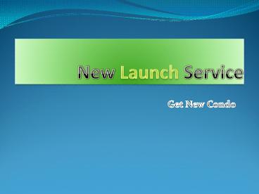 New Launch Service