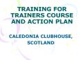 TRAINING FOR TRAINERS COURSE AND ACTION PLAN PowerPoint PPT Presentation