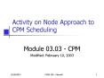 Activity on Node Approach to CPM Scheduling PowerPoint PPT Presentation