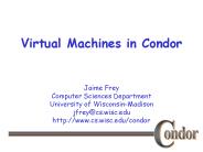 Virtual Machines in Condor