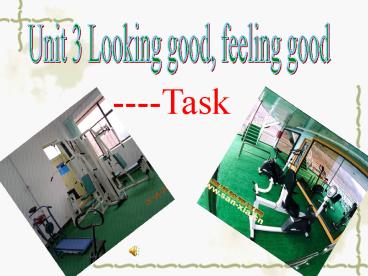 Unit 3 Looking good, feeling good