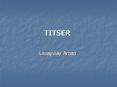 TITSER PowerPoint PPT Presentation