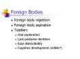 Foreign Bodies PowerPoint PPT Presentation