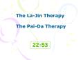 The La-Jin Therapy PowerPoint PPT Presentation