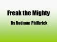 Freak the Mighty PowerPoint PPT Presentation