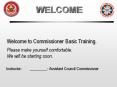 Welcome to Commissioner Basic Training. PowerPoint PPT Presentation
