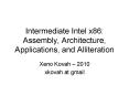 Intermediate Intel x86: Assembly, Architecture, Applications, and Alliteration PowerPoint PPT Presentation