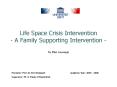Life Space Crisis Intervention - A Family Supporting Intervention - PowerPoint PPT Presentation