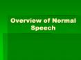 Overview of Normal Speech PowerPoint PPT Presentation