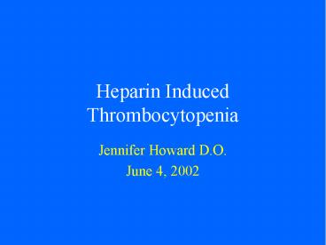 Heparin Induced Thrombocytopenia