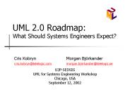 UML 2.0 Roadmap: What Should Systems Engineers Expect?