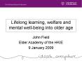 Lifelong learning, welfare and mental well-being into older age PowerPoint PPT Presentation