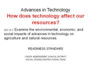 Advances in Technology How does technology affect our resources?