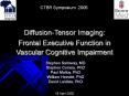Diffusion-Tensor Imaging:  Frontal Executive Function in Vascular Cognitive Impairment PowerPoint PPT Presentation