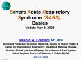 Severe Acute Respiratory Syndrome (SARS): Basics Update May 8, 2003 PowerPoint PPT Presentation