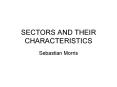 SECTORS AND THEIR CHARACTERISTICS PowerPoint PPT Presentation