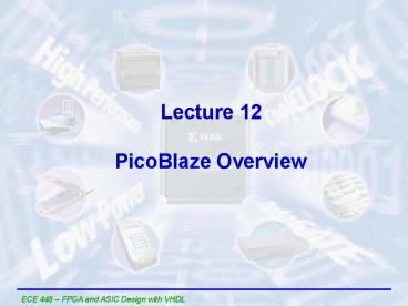 Lecture 12 PicoBlaze Overview