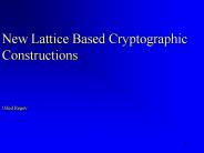 New Lattice Based Cryptographic Constructions