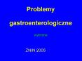 Problemy gastroenterologiczne wybrane PowerPoint PPT Presentation