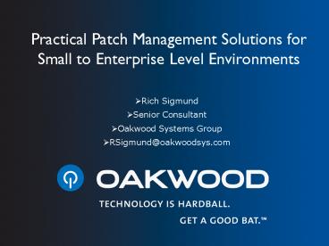Practical Patch Management Solutions for Small to Enterprise Level Environments