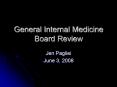 General Internal Medicine Board Review PowerPoint PPT Presentation