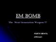 EM BOMB PowerPoint PPT Presentation