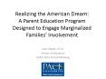 Realizing the American Dream:     A Parent Education Program Designed to Engage Marginalized Families PowerPoint PPT Presentation