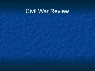 Civil War Review