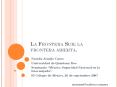 La Frontera Sur: la frontera abierta. PowerPoint PPT Presentation