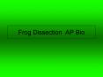 Frog Dissection AP Bio PowerPoint PPT Presentation