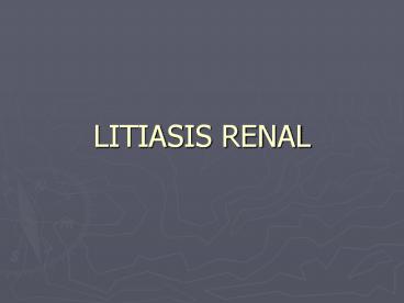 LITIASIS RENAL