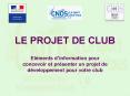 LE PROJET DE CLUB PowerPoint PPT Presentation