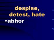 despise, detest, hate