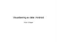 Visualisering av data i Android PowerPoint PPT Presentation