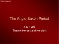 The Anglo-Saxon Period PowerPoint PPT Presentation