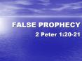 FALSE PROPHECY PowerPoint PPT Presentation