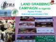 LAND GRABBING CAMPAIGN in Uganda Agnes Kirabo National coordinator FRA PowerPoint PPT Presentation
