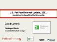 U.S. Pet Food Market Update, 2011: Marketing the Benefits of Pet Ownership PowerPoint PPT Presentation