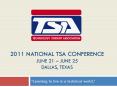 2011 national TSA Conference june 21  PowerPoint PPT Presentation