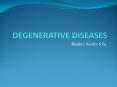 DEGENERATIVE DISEASES PowerPoint PPT Presentation