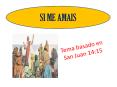 Tema basado en San Juan 14:15 PowerPoint PPT Presentation