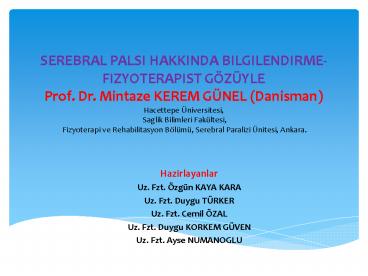 SEREBRAL PALSI HAKKINDA BILGILENDIRME-FIZYOTERAPIST G
