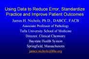 Using Data to Reduce Error, Standardize Practice and Improve Patient Outcomes