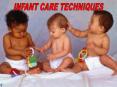 INFANT CARE TECHNIQUES PowerPoint PPT Presentation
