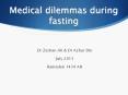 Medical dilemmas during fasting PowerPoint PPT Presentation