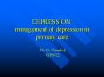 DEPRESSION: management of depression in primary care PowerPoint PPT Presentation
